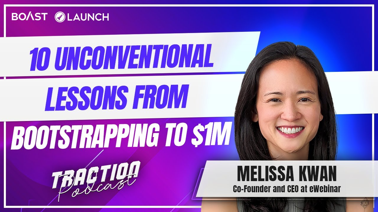 10 Unconventional Lessons From Bootstrapping to $1M with Mellisa Kwan, eWebinar