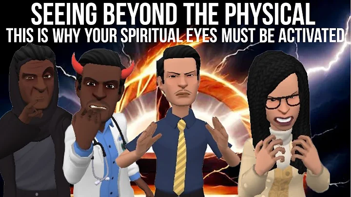 SEEING BEYOND THE PHYSICAL- THIS IS WHY YOUR SPIRITUAL EYES MUST BE ACTIVATED (CHRISTIAN ANIMATION)