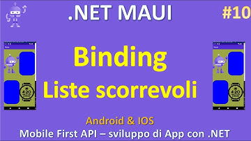 Sviluppare app Android/iOS con .NET MAUI ITA 10: binding con CollectionView (lista con scroll)