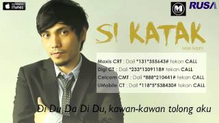 Mark Adam (Si Katak) ~ Official Lirik
