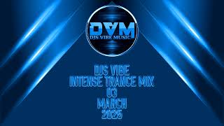 Download Lagu Djs Vibe - Intense Trance Mix 03 (March 2025) MP3