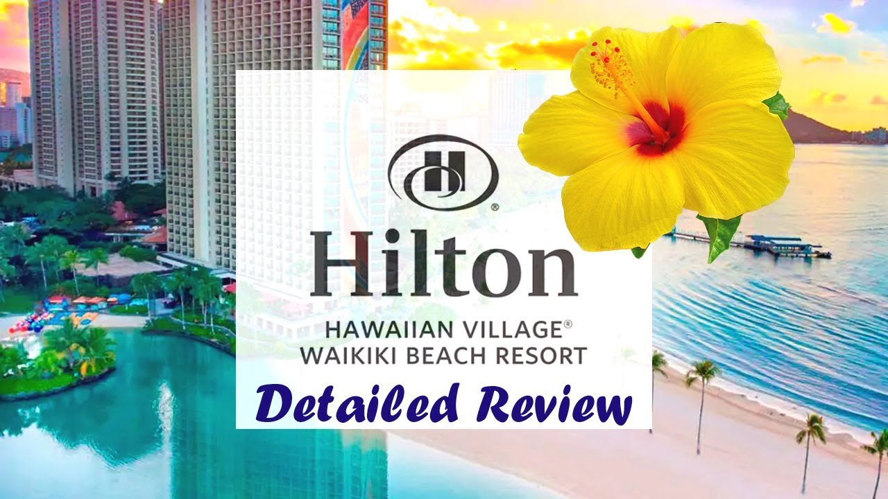 Hilton Hawaiian Village Waikiki Resort, Oahu, Hawaii Surprising Things