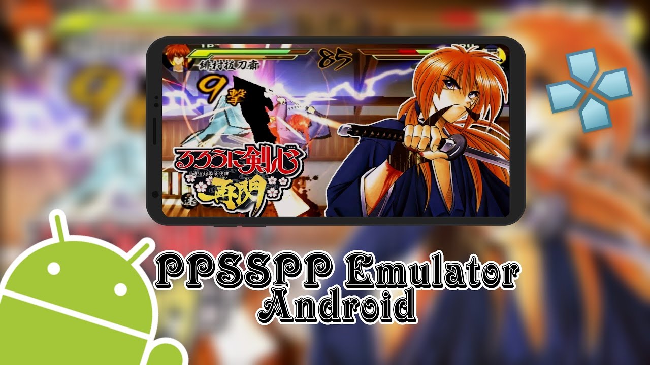 Samurai X Rurouni Kenshin Meiji Kenkaku Romantan Saisen Setting Gameplay Ppsspp Android