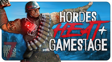 How Heat, Horde Night, and Gamestage Work In 7 Days to Die (Alpha 21)