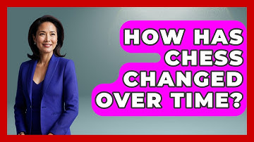 How Has Chess Changed Over Time? - The Board Game Xpert