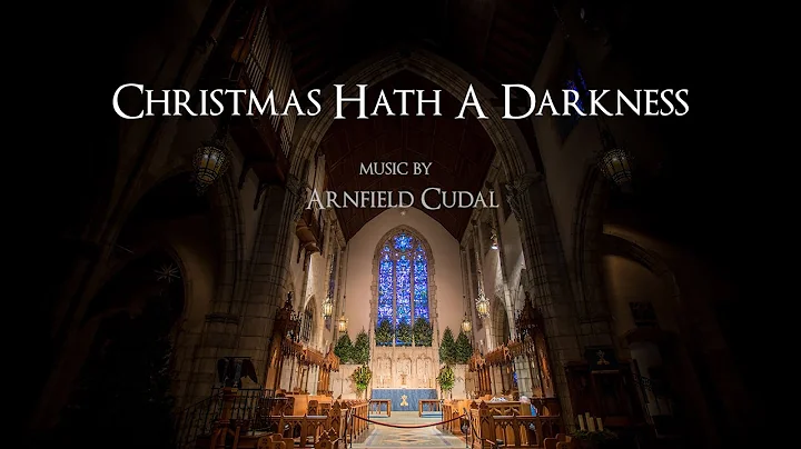 "Christmas Hath A Darkness" by Arnfield Cudal (Mus...
