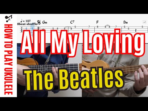 All My Loving (Ukulele Ensemble / High-G) -  The Beatles