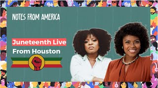 Juneteenth: Live from Houston