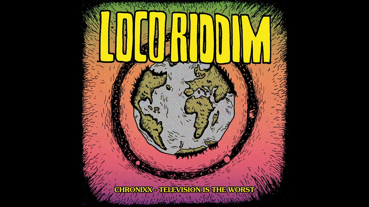Chronixx   Television Is The Worst Loco Riddim Official Audio