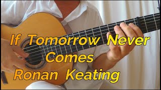 Ronan  Keating - If  Tomorrow  Never  Comes - fingerstyle  guitar  cover  by  Manol  Raychev