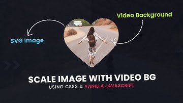 SVG Image Transform on Scroll Using CSS3 & Vanilla Javascript | Video Background