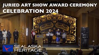Juried Art Show Award Ceremony 2024 I Sealaska Heritage