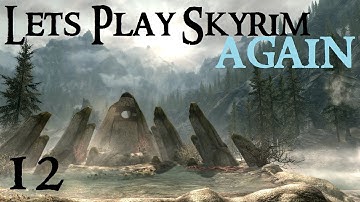 Lets Play Skyrim Again : Chapter 1 Part 12