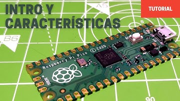 Raspberry Pi Pico - Intro y Características