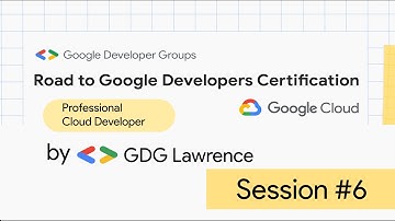 Road to Certification: Professional Cloud Developer / Session #6