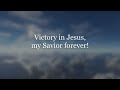 Victory In Jesus By Carrie Underwood Lyrics Victory In Jesus By Carrie Underwood Lyrics