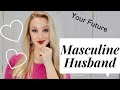 How to Attract a MASCULINE Man