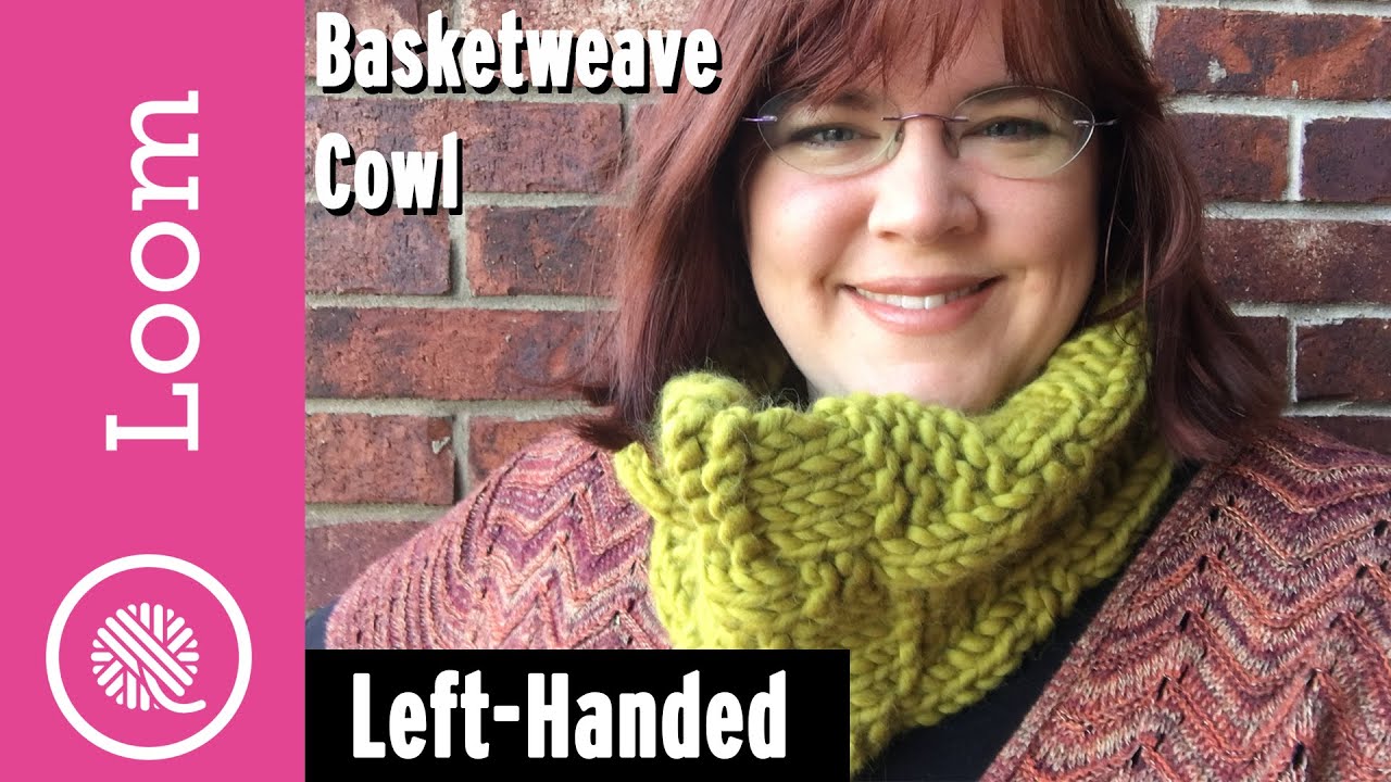 Loom Knit Basketweave Cowl | Left Handed