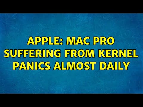 Apple: Mac Pro suffering from kernel panics almost daily (4 Solutions!!)