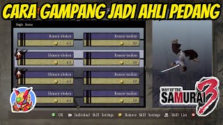 [Tips&Trik] WAY OF THE SAMURAI 3 - Cara Tercepat Unlock Skill Semua Pedang