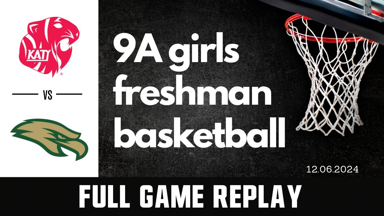 Girls Basketball: Katy High School 9A vs. Cypress Falls High School | Katy, TX