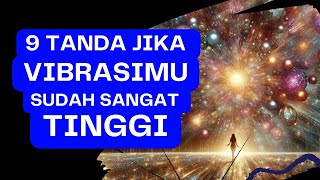 Tanda Bahwa Kamu Memiliki Vibrasi Energi Yang Tinggi