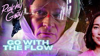 Ralphy Grey "Go with the Flow" (Official Music Video)