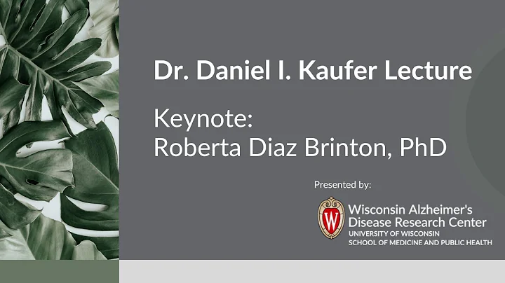 Dr. Daniel I.  Kaufer 2022 Lecture: Regenerating the Alzheimers Brain