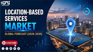 Location-Based Services Market to Hit $362.7 Billion by 2035 | Global Marker Insights