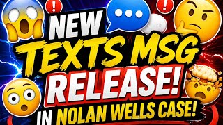 New Texts Msg Release In The Nolan Wells Case Plus New Witness Karmelo Anthony Update