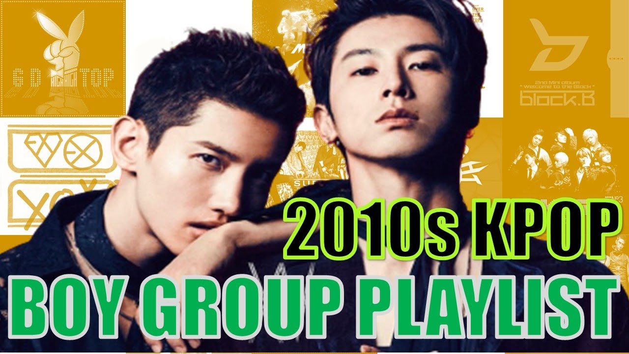 その他 Kpop 2010s K-POP Boy Group Playlist (TVXQ, Block B, Infinite, GD