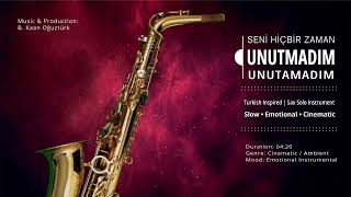 Unutmadım Unutamadım... Enstrümantal Duygusal Müzik Turkish Inspired Slow Ambient