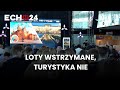 Loty wstrzymane, turystyka nie