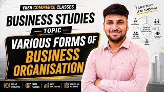 Forms of Business Organisation I Commerce By Yash Sir I Class 11 Business Studies