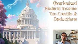 The Most Overlooked Federal Income Tax Credits and Deductions