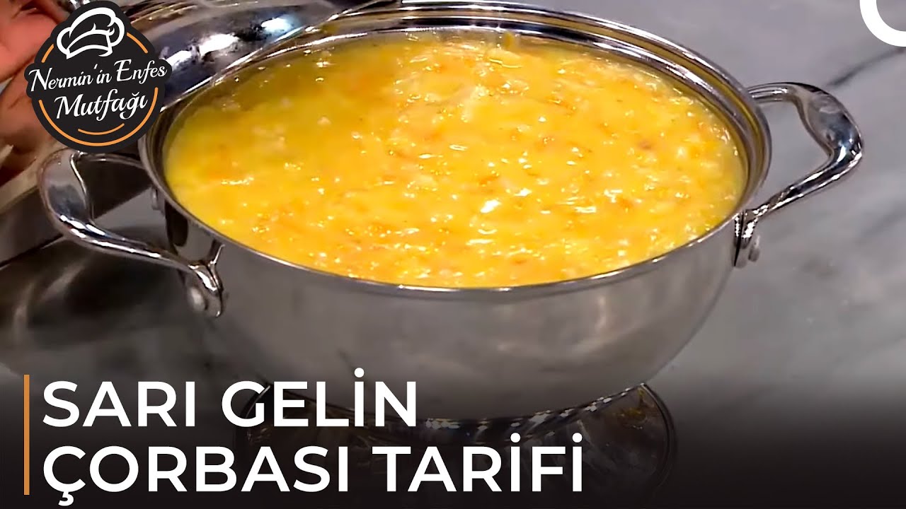 Doyurucu Lezzet Sarı Gelin Çorbası – Nermin’in Enfes Mutfağı @Nermin'in Enfes Mutfağı Kanal 7