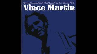 Vince Martin - I Can't Escape From You