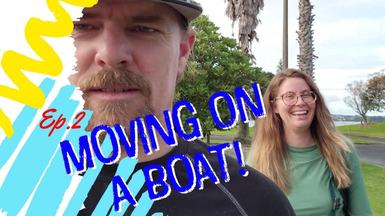 Episode 2 - Moving on a boat!