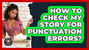 How To Check My Story For Punctuation Errors?