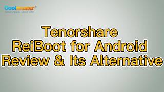 Tenorshare ReiBoot for Android Review: Is It Really Worth?