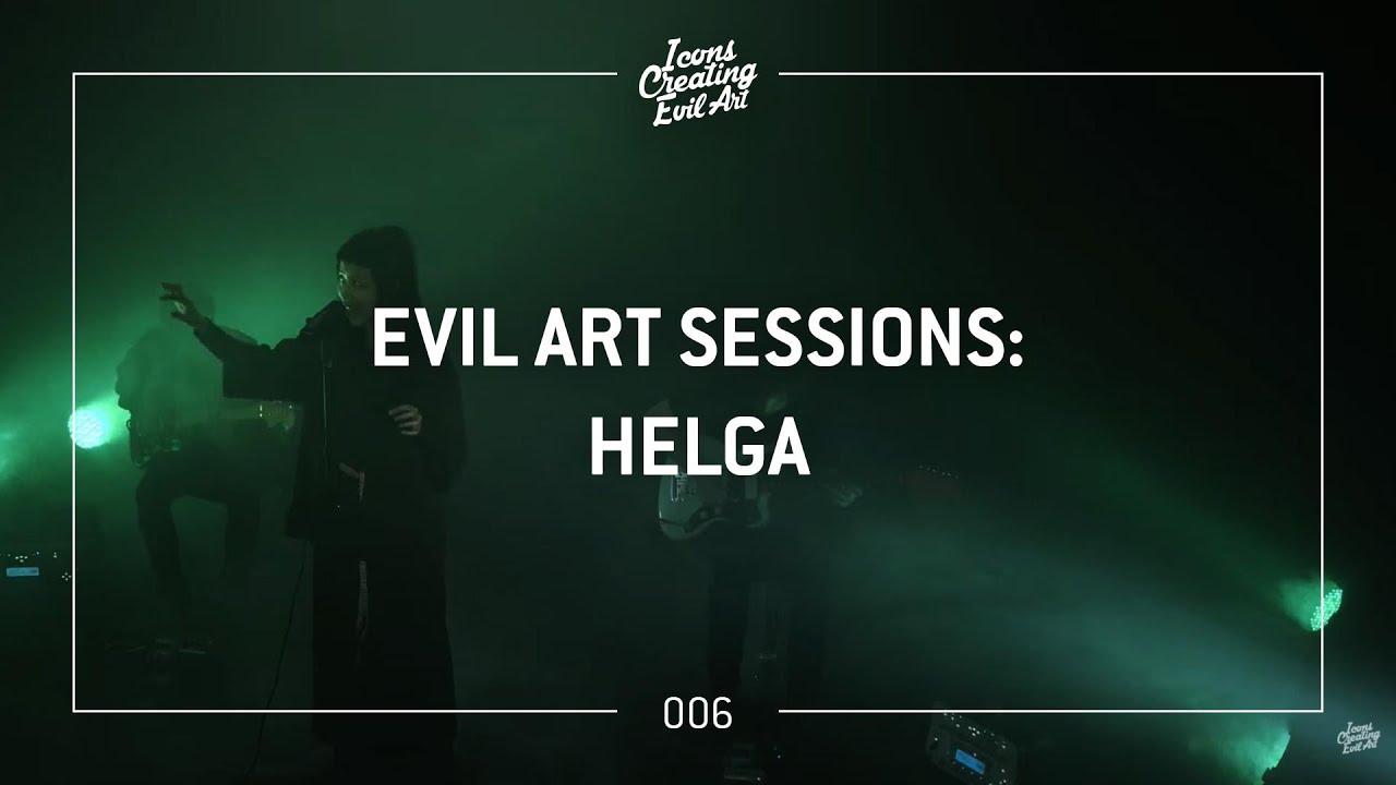 Evil Art Sessions 006 - HELGA - I Want to Run with the Wolves