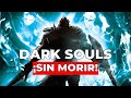 DARK SOULS 3 - SIN MORIR