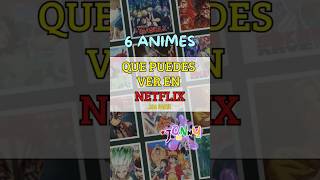 6 #animes que puedes ver en #netflix  2da Parte 😎💯📺 #anime #onepiece #demonslayer #fyp #viral #like