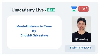 Information ESE 2020 | Mental balance in Exam | Civil | Shobhit Srivastava Guide
