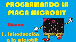 Topic 1: Introduction to the Microbit board