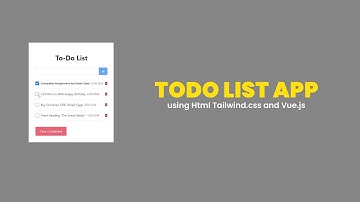 ToDo List App using HTML, Tailwind CSS, and Vue.js