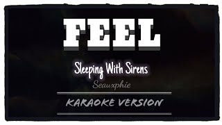 Sleeping With Sirens - Feel (Karaoke Version)
