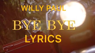 Willy Paul - Bye Bye official lyrics Video