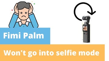 Simple fix for Fimi Palm selfie mode problem - Have you had this problem too?