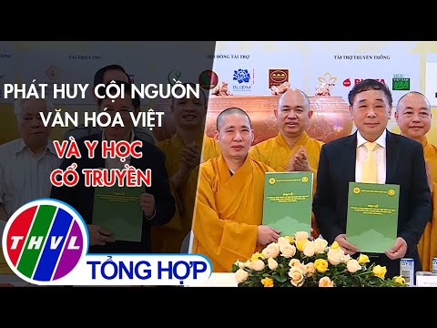 Video Phát huy cội nguồn văn hóa Việt và Y học cổ truyền - YouTube